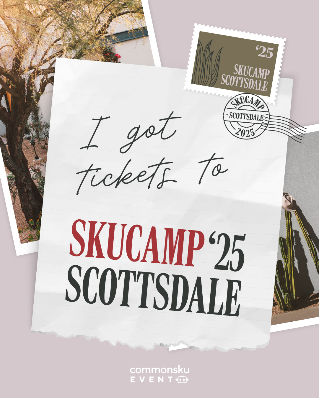 I got ticket to skucamp '25 Scottsdale